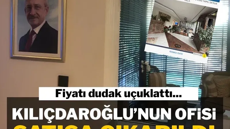 Kemal Kılıçdaroğlu'nun ofisi satışa çıkarıldı